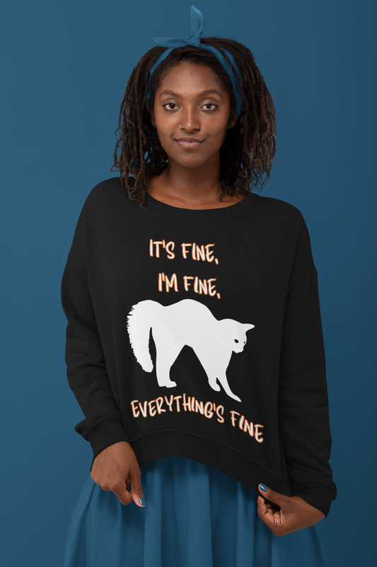 It's Fine, I'm Fine, Everything's Fine-Unisex Sweatshirt [Don't Panic!]