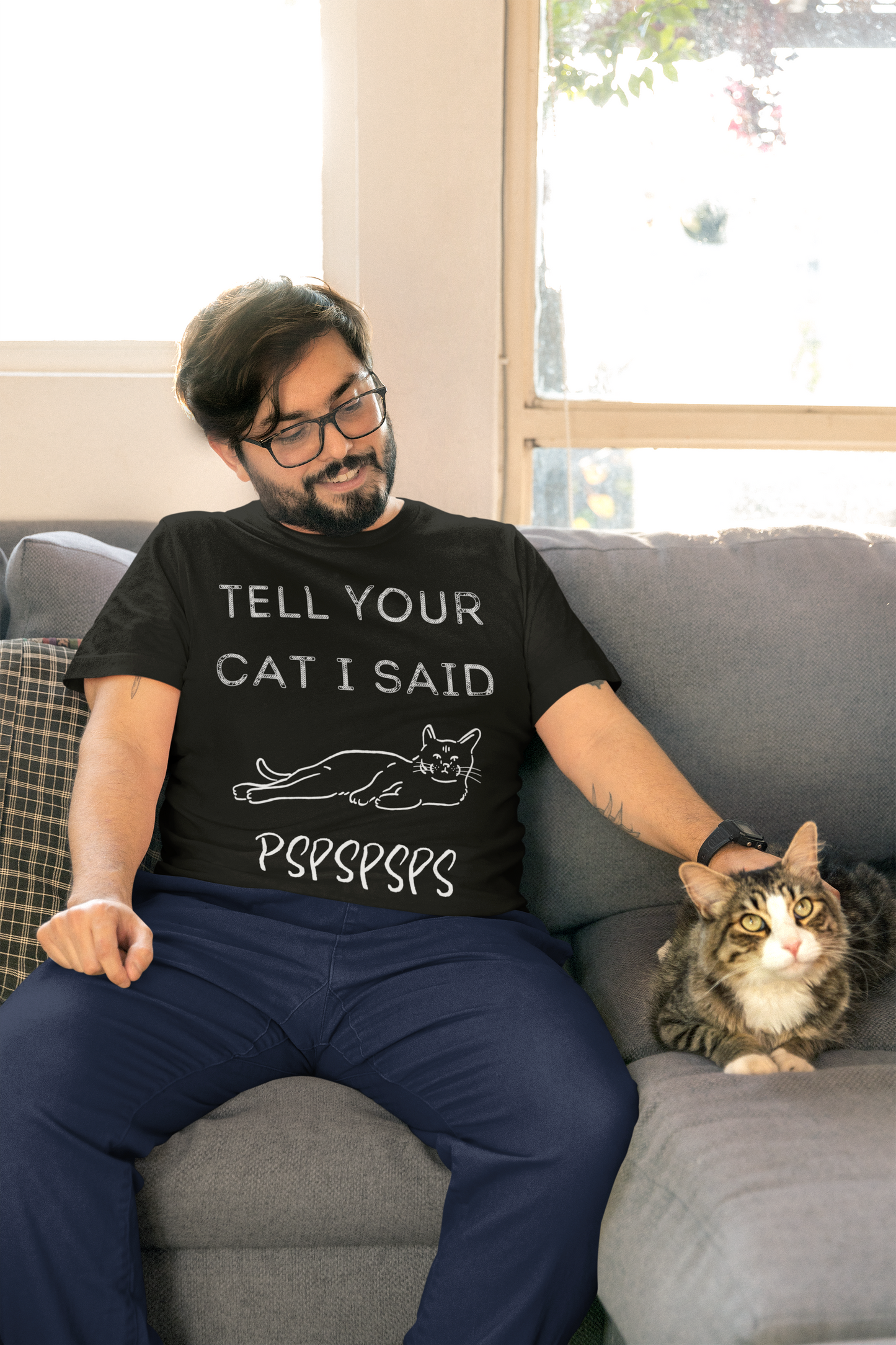 Tell your cat I said pspspsps - Unisex T-Shirt [Cat call!]